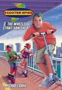 «The Wheels that Vanished» by Michael Dahl