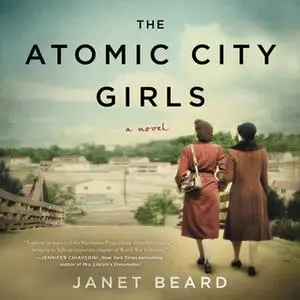 «The Atomic City Girls» by Janet Beard
