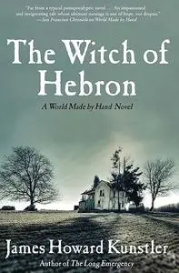 «The Witch of Hebron» by James Howard Kunstler