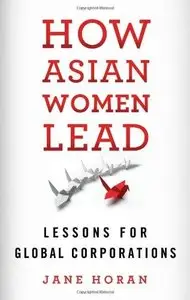 How Asian Women Lead: Lessons for Global Corporations (Repost)