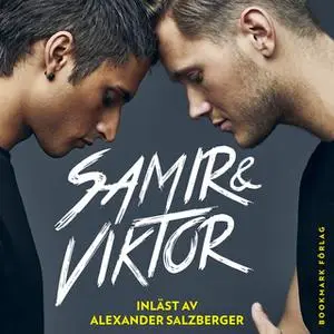 «Samir & Viktor» by Samir Badran & Viktor Frisk & Pascal Engman