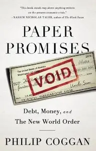 Paper Promises: Debt, Money, and the New World Order (Repost)