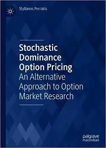 Stochastic Dominance Option Pricing: An Alternative Approach to Option Market Research