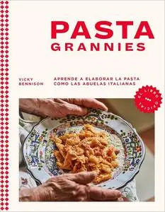 Pasta Grannies: Aprende a elaborar la pasta como las abuelas italianas