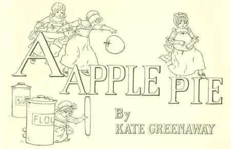 «A Apple Pie» by Kate Greenaway