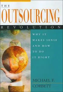 The Outsourcing Revolution: Why It Makes Sense and How to Do It Right (repost)
