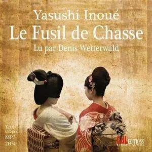 Yasushi Inoué, "Le Fusil de Chasse"