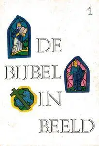 De Bijbel In Beeld - 15 - Nieuwe Testament-Handelingen Der Apostelen Tot Openbaring