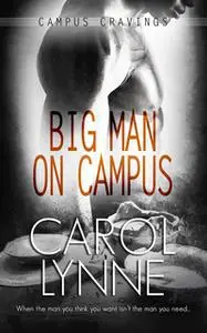 «Big Man on Campus» by Carol Lynne