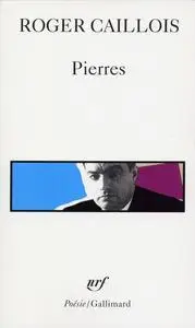 Roger Caillois, "Pierres suivi d'autres textes"