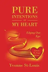 Pure Intentions of My Heart