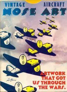 Vintage Aircraft Nose Art: Artwork that Got Us Through the Wars (Repost)