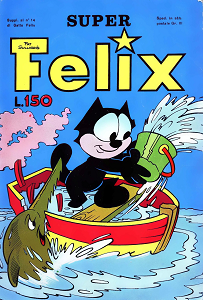 Super Felix - N° 14 - La Prova Del Fuoco + Altri (Anno 1966)