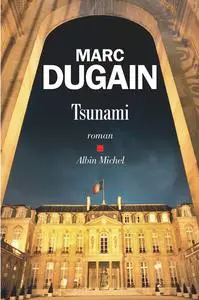 Marc Dugain, "Tsunami"