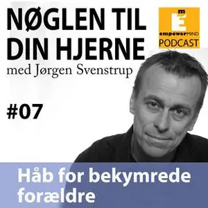 «S1E7 - Håb for bekymrede forældre» by Jørgen Svenstrup