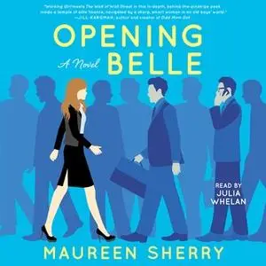 «Opening Belle» by Maureen Sherry