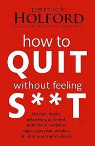 How to Quit Without Feeling S**T