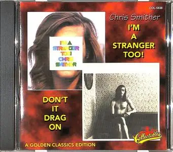 Chris Smither - I'm A Stranger Too! (1970) & Don't It Drag On (1972) [1997, Reissue]