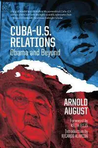 Cuba-U.S. Relations: Obama and Beyond