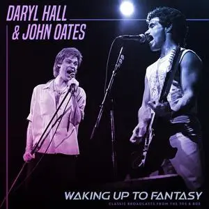 Hall & Oates - Waking Up To Fantasy (Live) (2022)