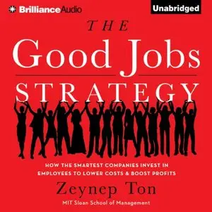 The Good Jobs Strategy [Audiobook]