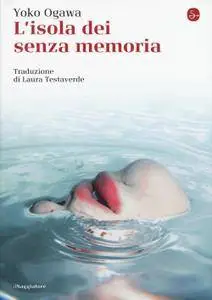 Yoko Ogawa - L'isola dei senza memoria