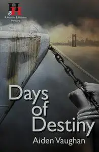 «Days of Destiny» by Aiden Vaughan