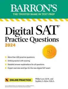 Digital SAT Practice Questions 2024: More than 600 Practice Exercises for the New Digital SAT + Tips + Online Practice