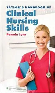 Taylor's Handbook of Clinical Nursing Skills