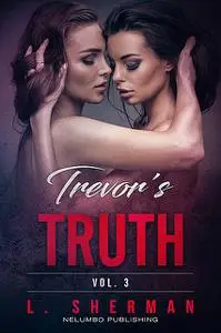 «Trevor's Truth 3» by Sherman