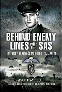 «Behind Enemy Lines with the SAS» by Paul McCue