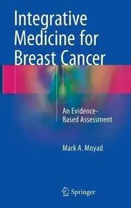 Integrative Medicine for Breast Cancer: An Evidence-Based Assessment (repost)