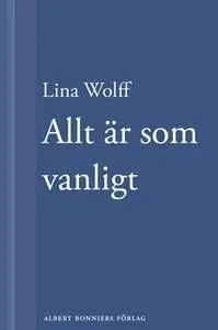 «Många människor dör som du. Allt är som vanligt» by Lina Wolff