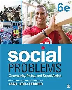 Social Problems: Community, Policy, and Social Action Ed 6