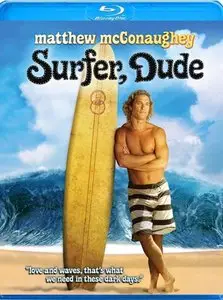 Surfer, Dude (2008)
