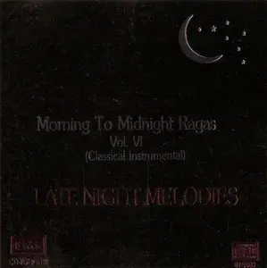 India - Morning to Midnight Ragas vol. 6, Late Night Melodies