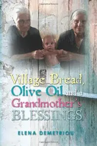 Village Bread, Olive Oil and a Grandmother's Blessing