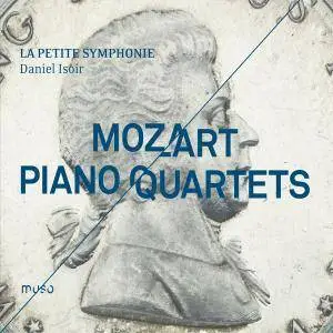 La Petite Symphonie & Daniel Isoir - Mozart: Piano Quartets (2016) [Official Digital Download 24/96]