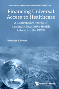 Financing Universal Access To Healthcare : A Comparative Review Of Landmark Legislative Health Reforms In The OECD