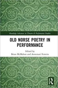 Old Norse Poetry in Performance