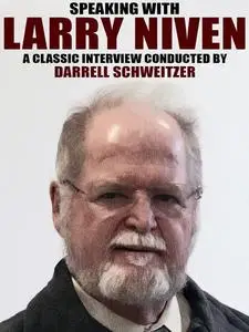 «Speaking with Larry Niven» by Darrell Schweitzer, Larry Niven