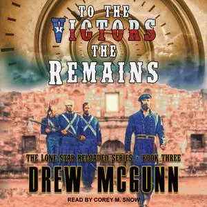 «To the Victors the Remains» by Drew McGunn