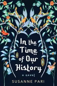 In the Time of Our History: A Novel