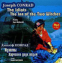 Joseph Conrad - The Idiots. The Inn of the Two Witches (in English and Russian)