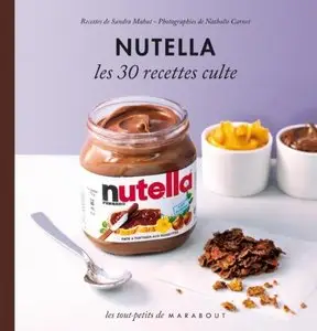 Sandra Mahut, "Nutella: Les 30 recettes culte" (repost)