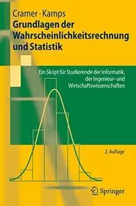 Grundlagen der Wahrscheinlichkeitsrechnung und Statistik: Ein Skript für Studierende der Informatik, der Ingenieur- und Wirtsch