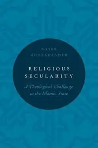 Religious Secularity: A Theological Challenge to the Islamic State