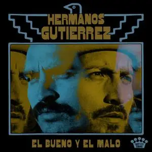 Hermanos Gutierrez - El Bueno Y El Malo (2022) [Official Digital Download]