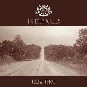 The Dunwells - Follow The Road (2013)
