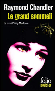 Le Grand Sommeil - Raymond Chandler (Repost)